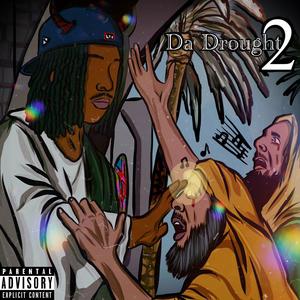 Da Drought 2 (Explicit)