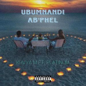 Ubumnandi Ab'phel (feat. Dj Platinum Sa)