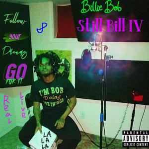 Still Bill IV (Explicit)