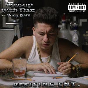 Wassup With Dat (Explicit)