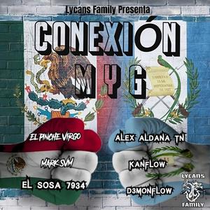 Conexión M Y G (feat. Mark SVM, El Pinche Virgo, El Sosa7934, D3monflow & Kanflow) (Explicit)