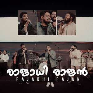 Rajadhi Rajan (feat. Lordson Antony, Aaron Ruben & Sakku Saju Kuruvilla)