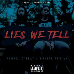 Lies We Tell (feat. Kuniah Adrian) [Explicit]