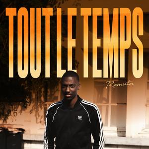 Tout Le Temps