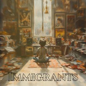 Immigrants (The Culture) [Explicit]