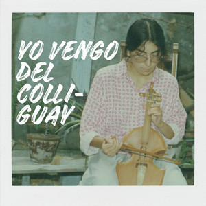 Yo vengo del Colliguay