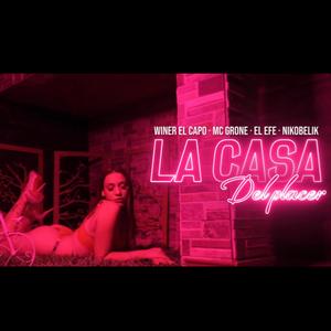 la casa del placer (feat. winer el capo, mc grone & el efe)