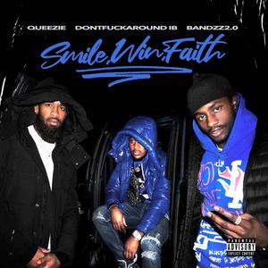 Smile, Win, Faith (Explicit)