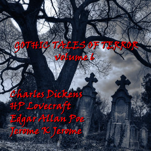 Gothic Tales Of Terror - Volume 6