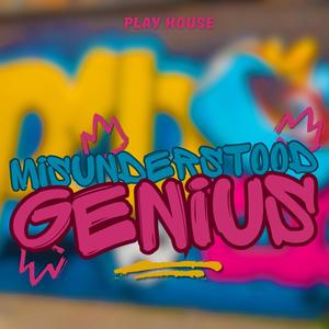 Misunderstood Genius (Explicit)