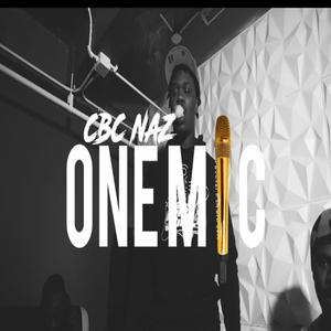 CBC NAZ- ONEMIC (FREESTYLE ) [No Indictments] [Explicit]