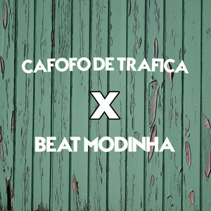 CAFOFO DE TRAFICA X BEAT MODINHA (Explicit)