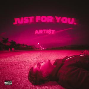 Just For You. (Explicit)