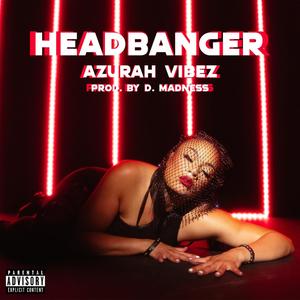 Headbanger (feat. D Madness) [Explicit]