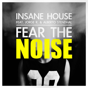 Fear The Noise (Original Mix)