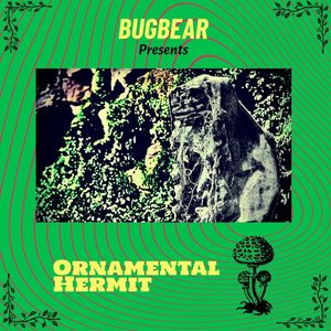 Bugbear Presents Ornamental Hermit (Explicit)