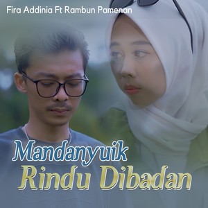 Mandanyuik Rindu Dibadan