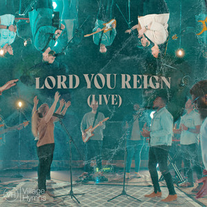 Lord You Reign (Live)