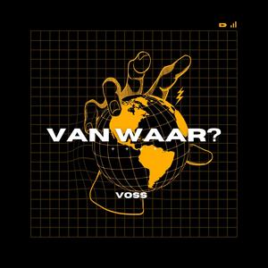 Van Waar? (Explicit)
