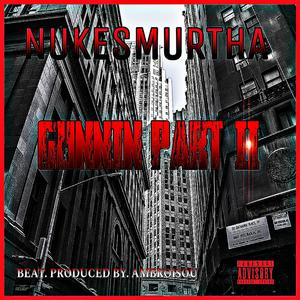 GUNNIN PART II (Explicit)