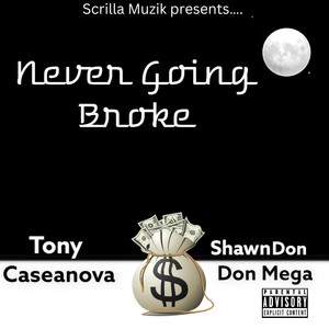 Never Going Broke (Explicit)