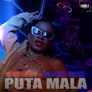 Puta Mala (BadGyal) (feat. Issibaby & Richie Rich) (Explicit)