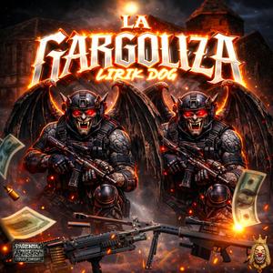 LA GARGOLIZA (Explicit)