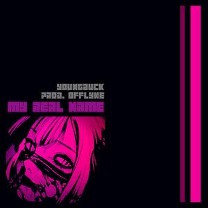 My Real Name (Explicit)