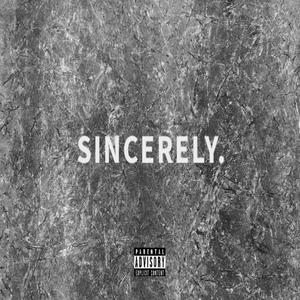 Sincerely. (Explicit)