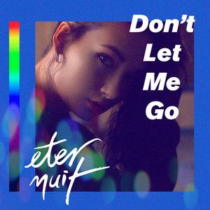 Don't Let Me Go(feat. Angel Lane)