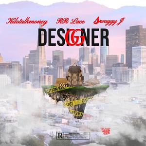 Designer (feat. RR Lace & Swaggy J) [Explicit]