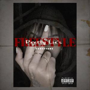 Freestyle (Pretty Lie’s) (feat. Toneytune) (Explicit)