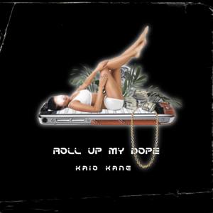 Roll Up My Dope (Explicit)