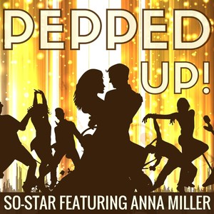 Pepped Up! (feat. Anna Miller)