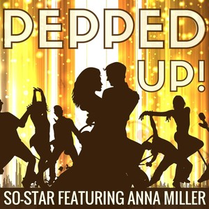 Pepped Up!(feat. Anna Miller)