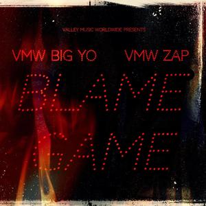 Blame Game (feat. VMW Zap) [Explicit]