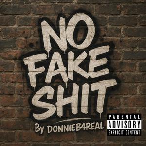 No Fake Shit (Explicit)