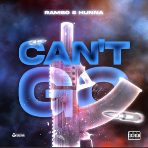 Can't Go (Explicit)