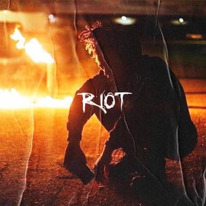 Riot (Freestyle &Tribute for XXXTENTACION) [Explicit]