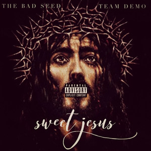 Sweet Jesus (Explicit)