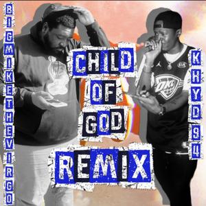 CHILD OF GOD (feat. Khyd94) (BMtV Remix)