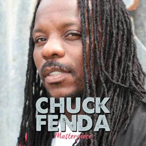 Chuck Fenda Masterpiece