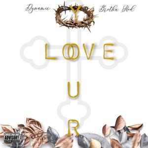 Your Love (feat. Brotha Rod)