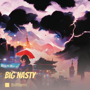 Big Nasty (Explicit)