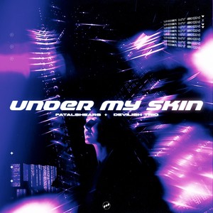 under my skin