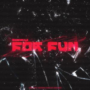 For Fun (Explicit)
