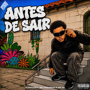 Antes de Sair (Explicit)