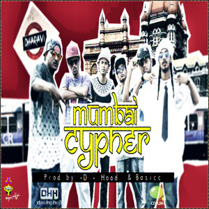 Mumbai Cypher (feat. Stony Psyko, Tod Fod, Kinga Rhymes, Mawali, Ace aka 39 & A.B.Y.) - Single