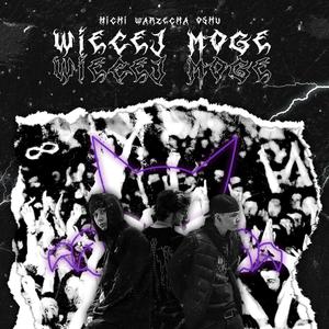 Więcej Mogę (feat. Hichi, Warzecha & oshu) (Explicit)