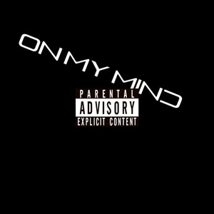 On My Mind (Explicit)